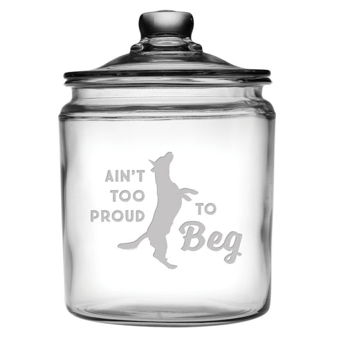 Ain't Too Proud Dog Glass Dog Treat Jar