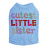 Cutest Little Sister Rhinestone Dog Tank