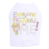 Everyone Is Thankful For Me Rhinestone Dog Tank