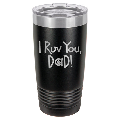 I Ruv You Dad Black Tumbler & Lid