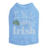 I'm A Wee Bit Irish Rhinestone Dog Tank