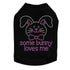 Some Bunny Loves Me Pink Rhinestone Dog Tank